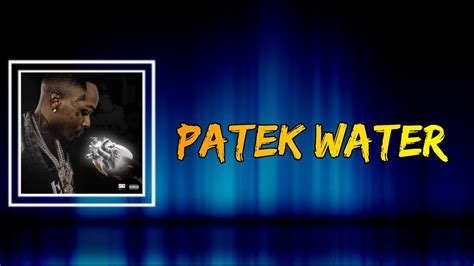 patek water lyrics|patek water lyrics meaning.